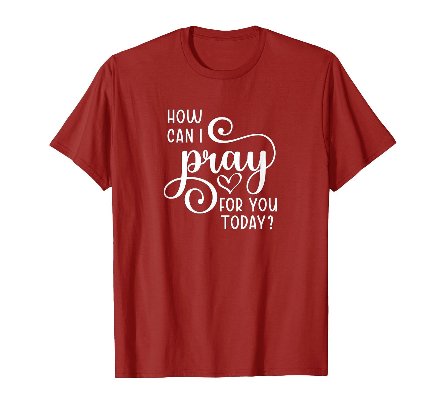 Christian Prayer For You Jesus or Faith How Can I Pray Team T-Shirt