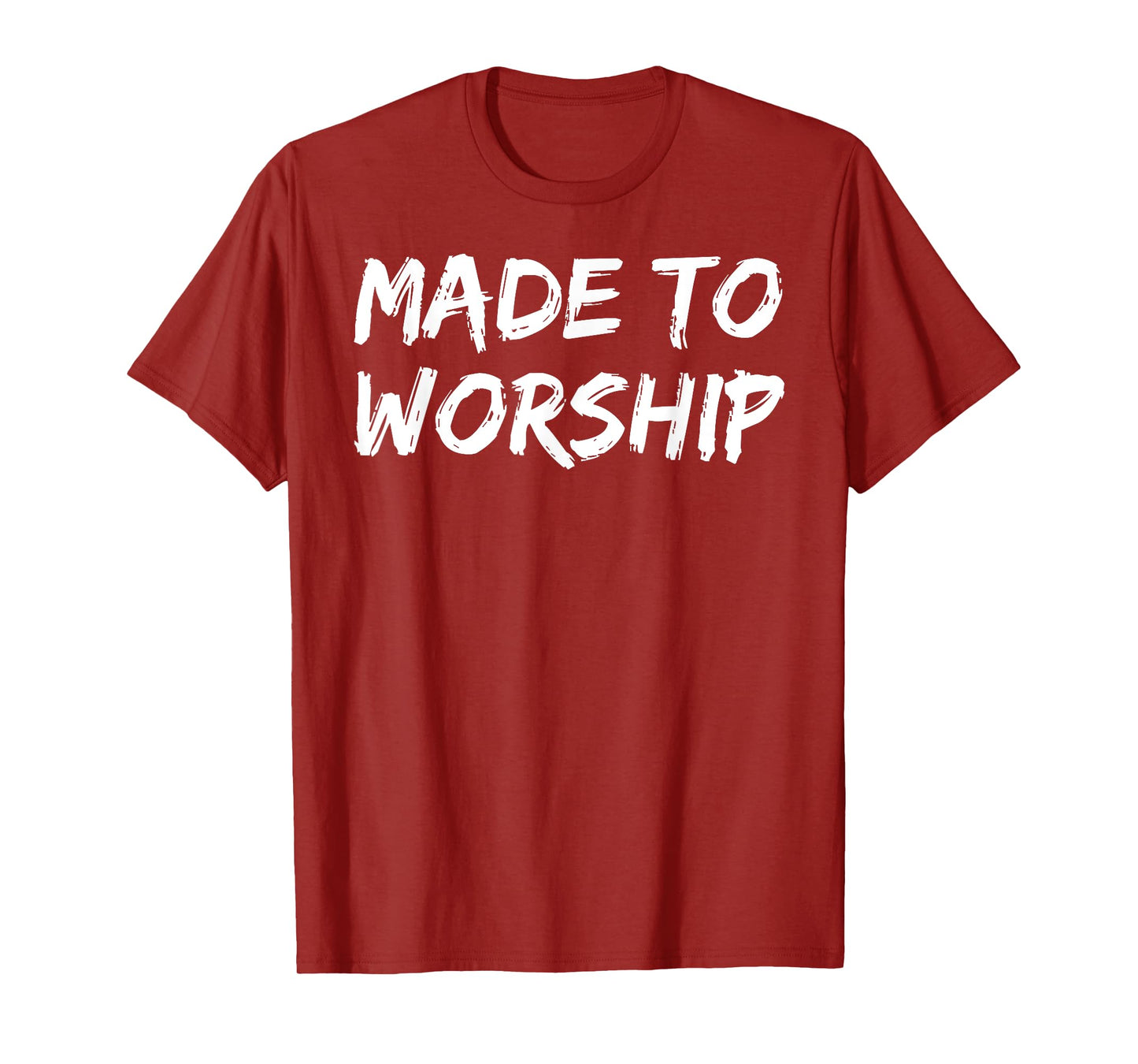Christian Quote Gift Bible Verse Saying Made to Worship T-Shirt