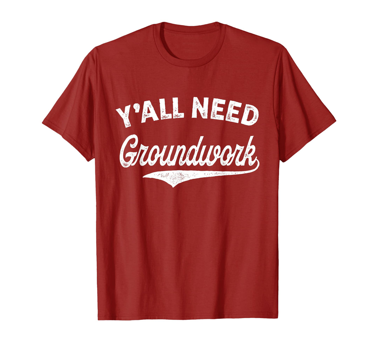 Y'all Need Groundwork Funny Vintage T-Shirt