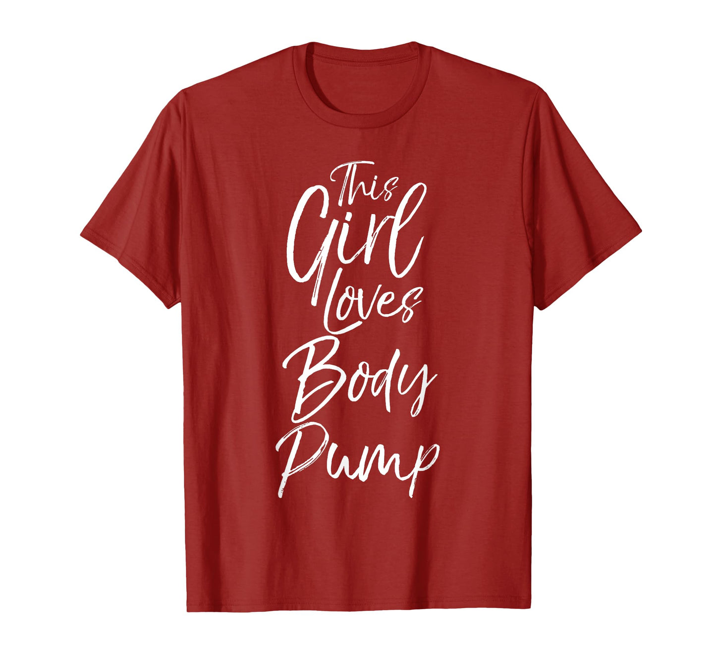 Cute Body Pump Workout Quote Funny This Girl Loves Body Pump T-Shirt