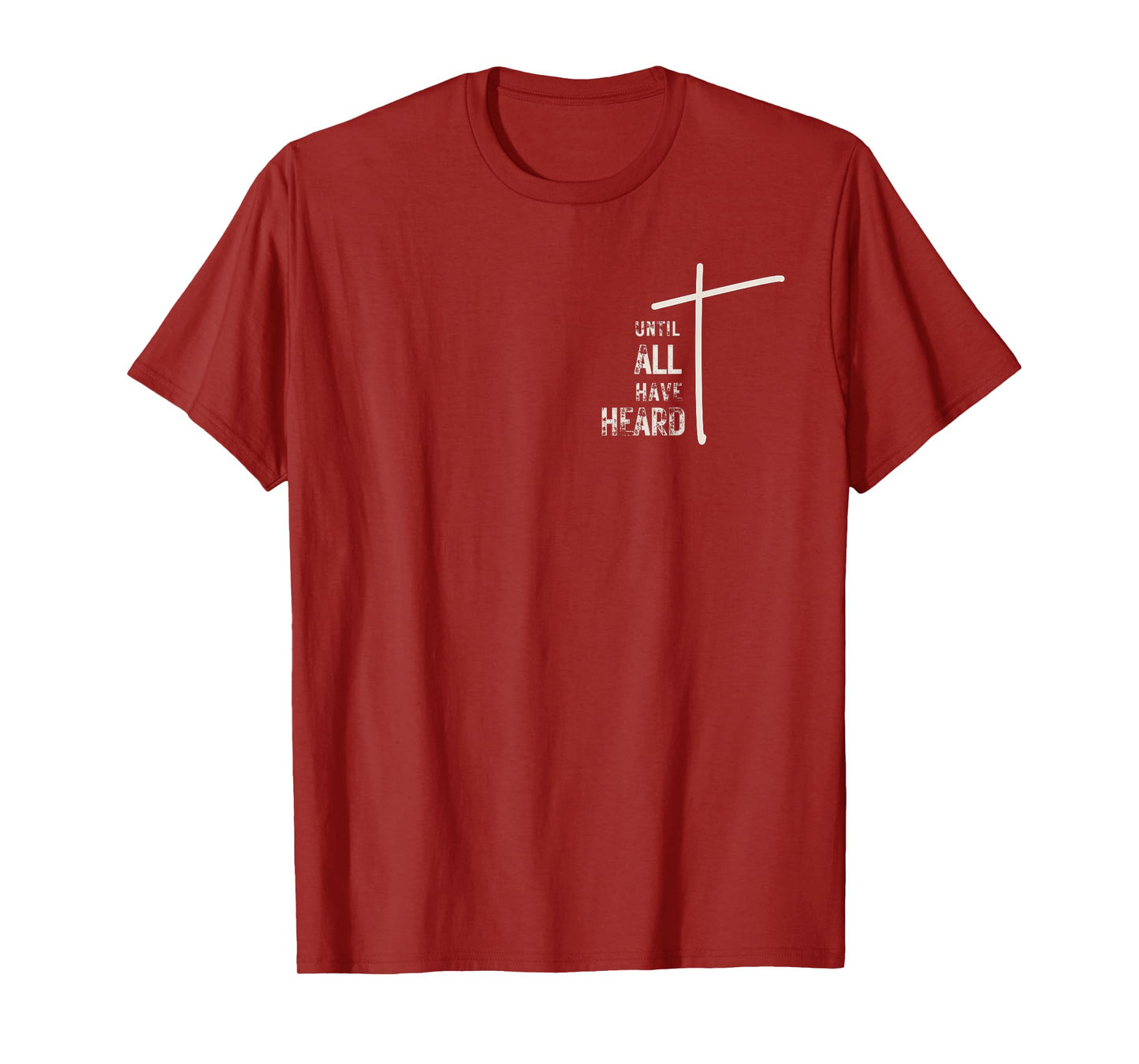 Until All Have Heard| Minimalist Christian Cross 2819 T-Shirt
