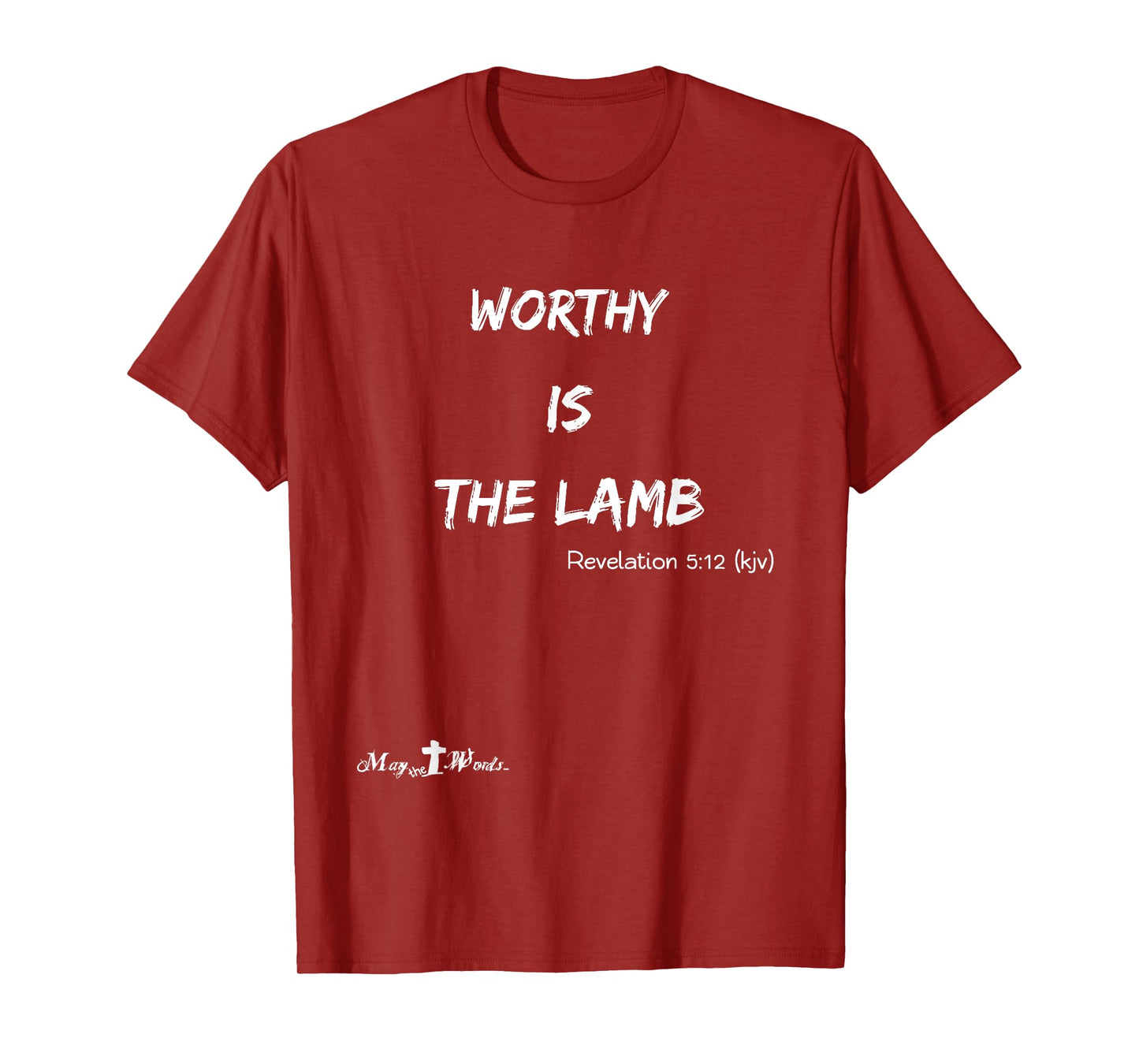 Worthy is the Lamb Revelations 5:12 #hope Christian T-Shirt