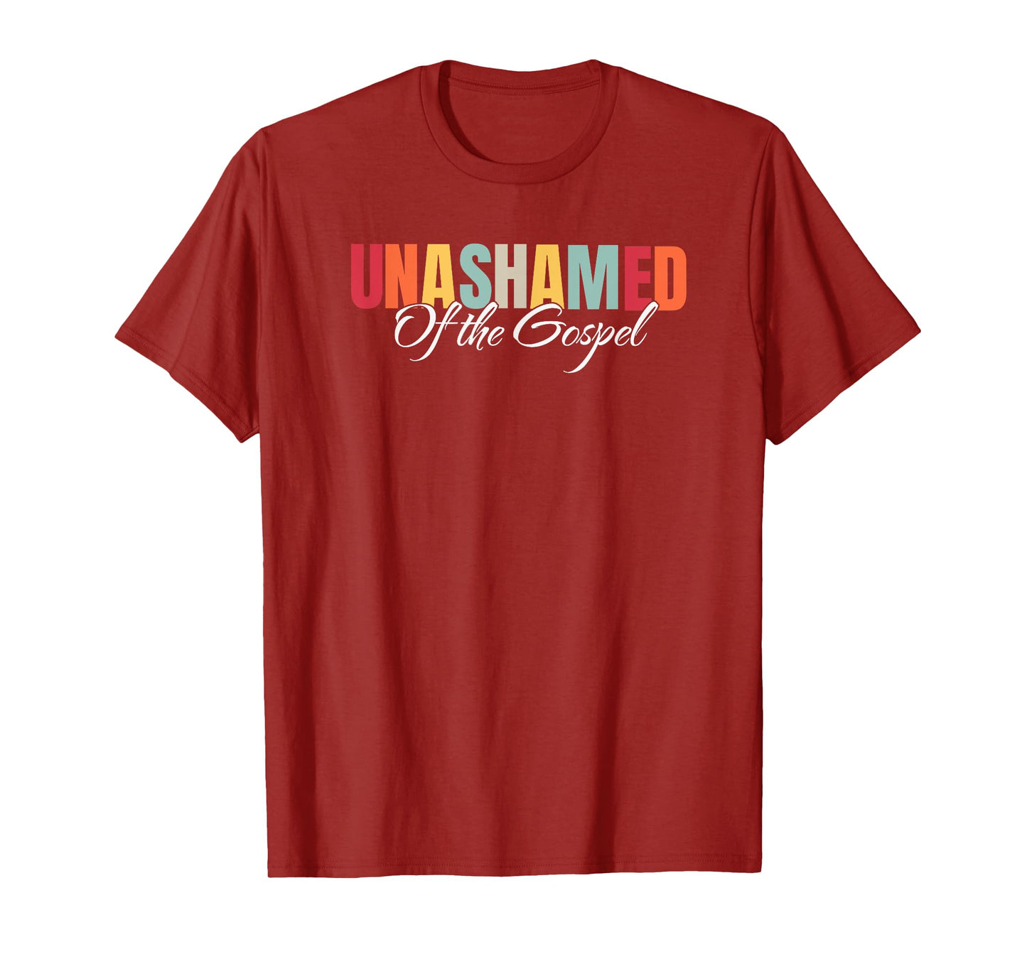 Unashamed Of The Gospel T-Shirt