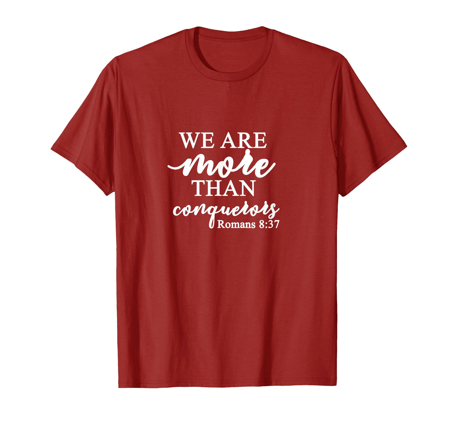 Romans 8:37 - Gift For Women & Men, Christian T-Shirt