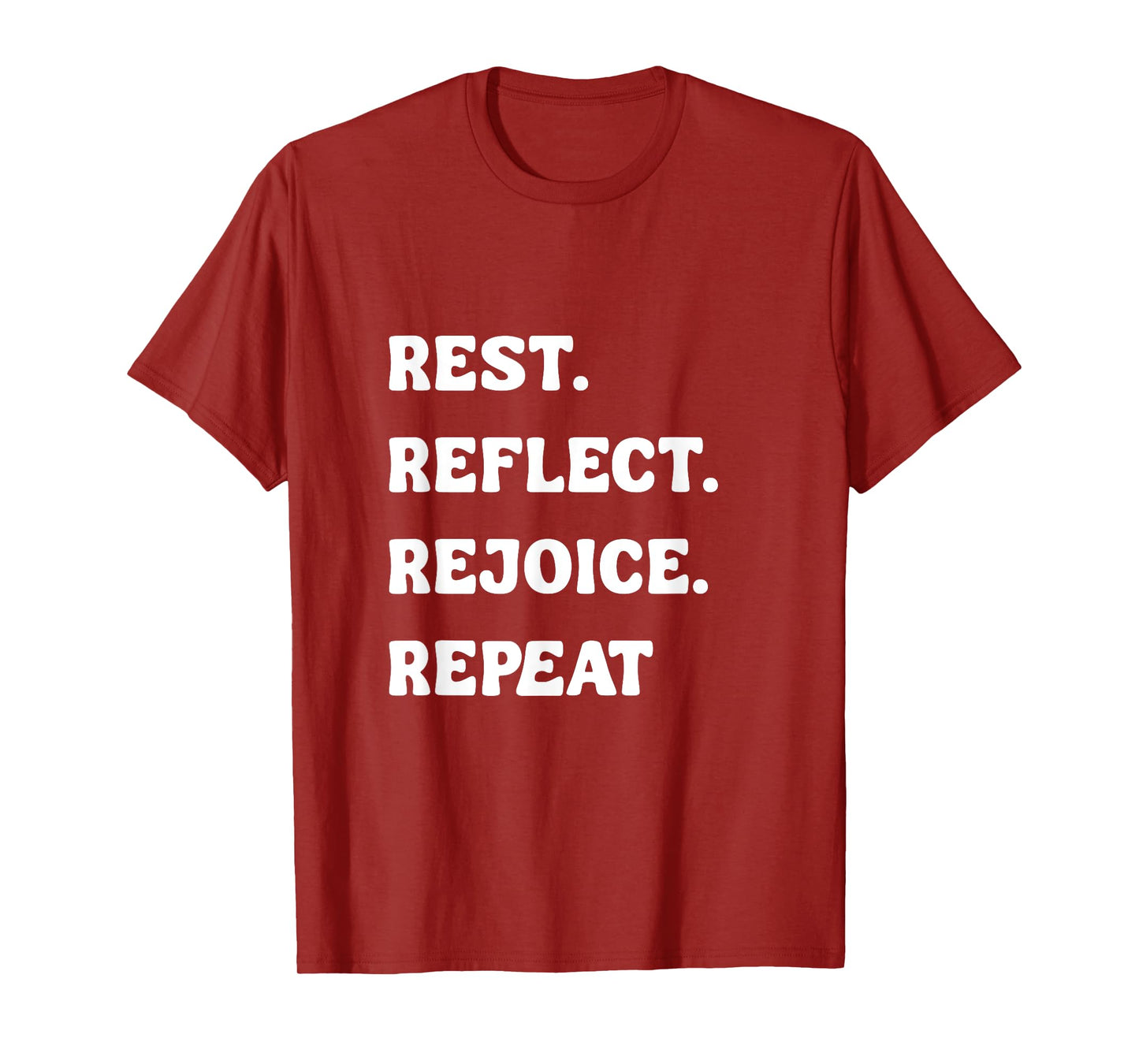 Rest Reflect Rejoice Repeat Spiritual Holiday Meditation T-Shirt
