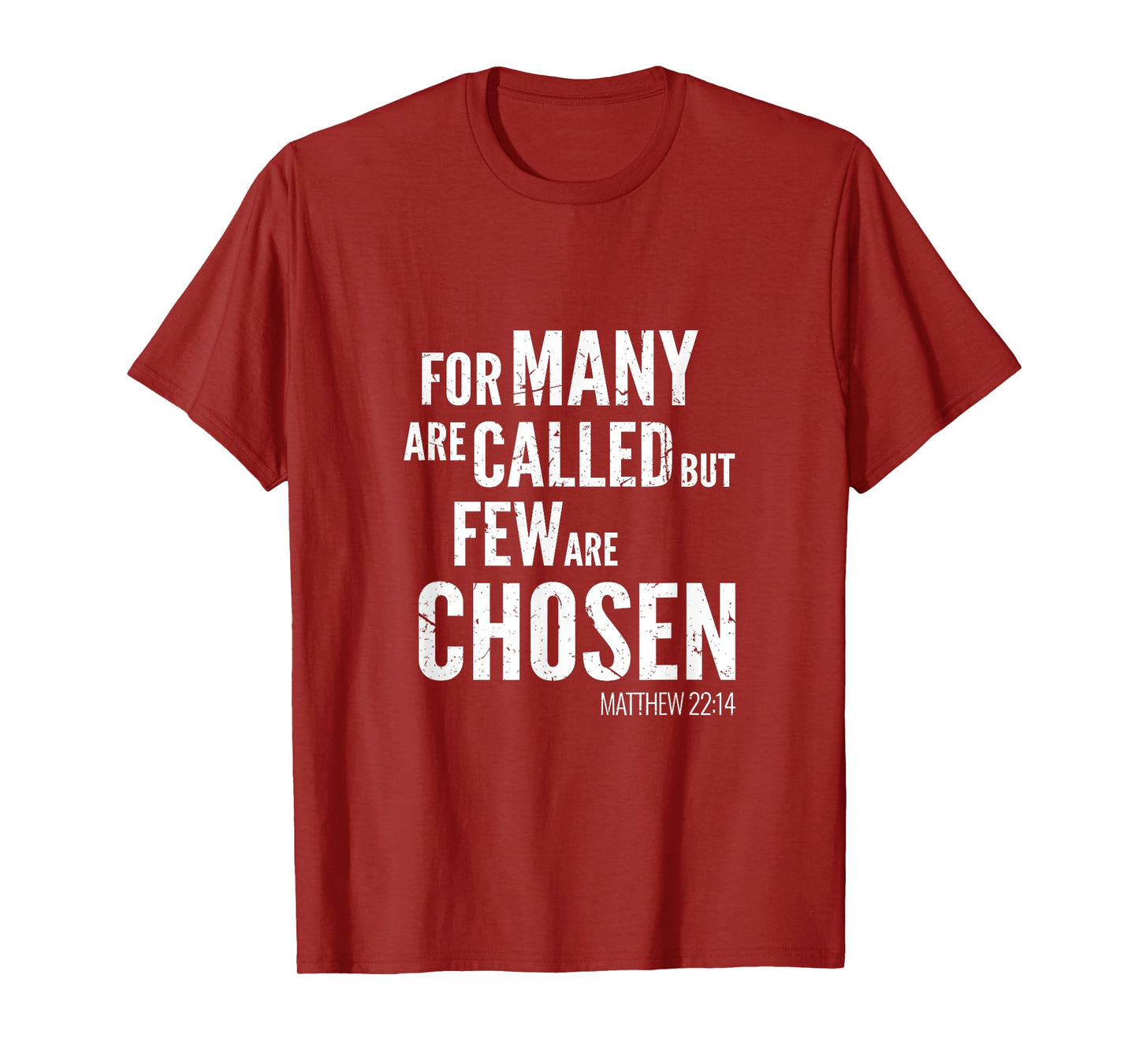 Christian Design Verse Matthew 22 14 Christian Gift T-Shirt