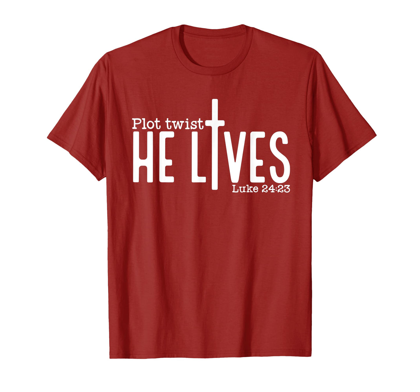 Plot Twist He Lives Luke 24:23, Christian Jesus Easter T-Shirt