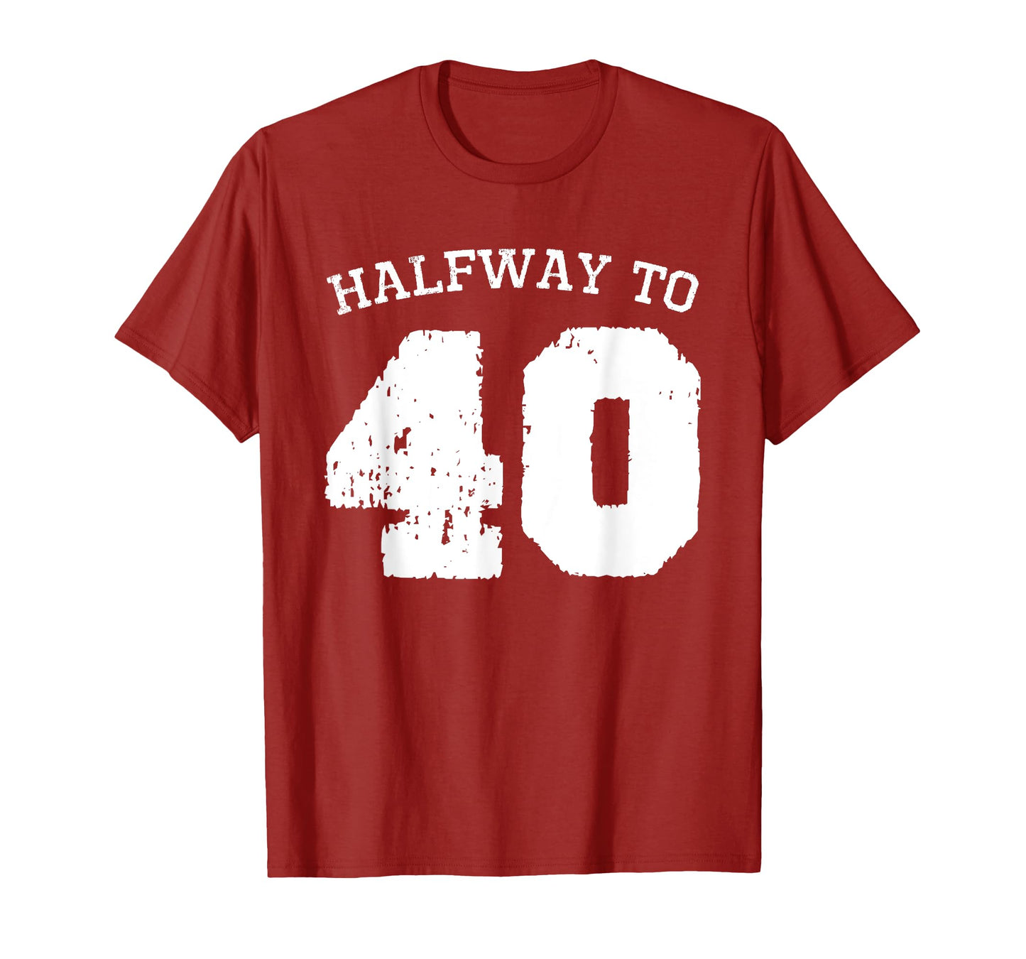 Halfway to 40 | 20th Birthday 20 Years Old Half-Way Funny T-Shirt