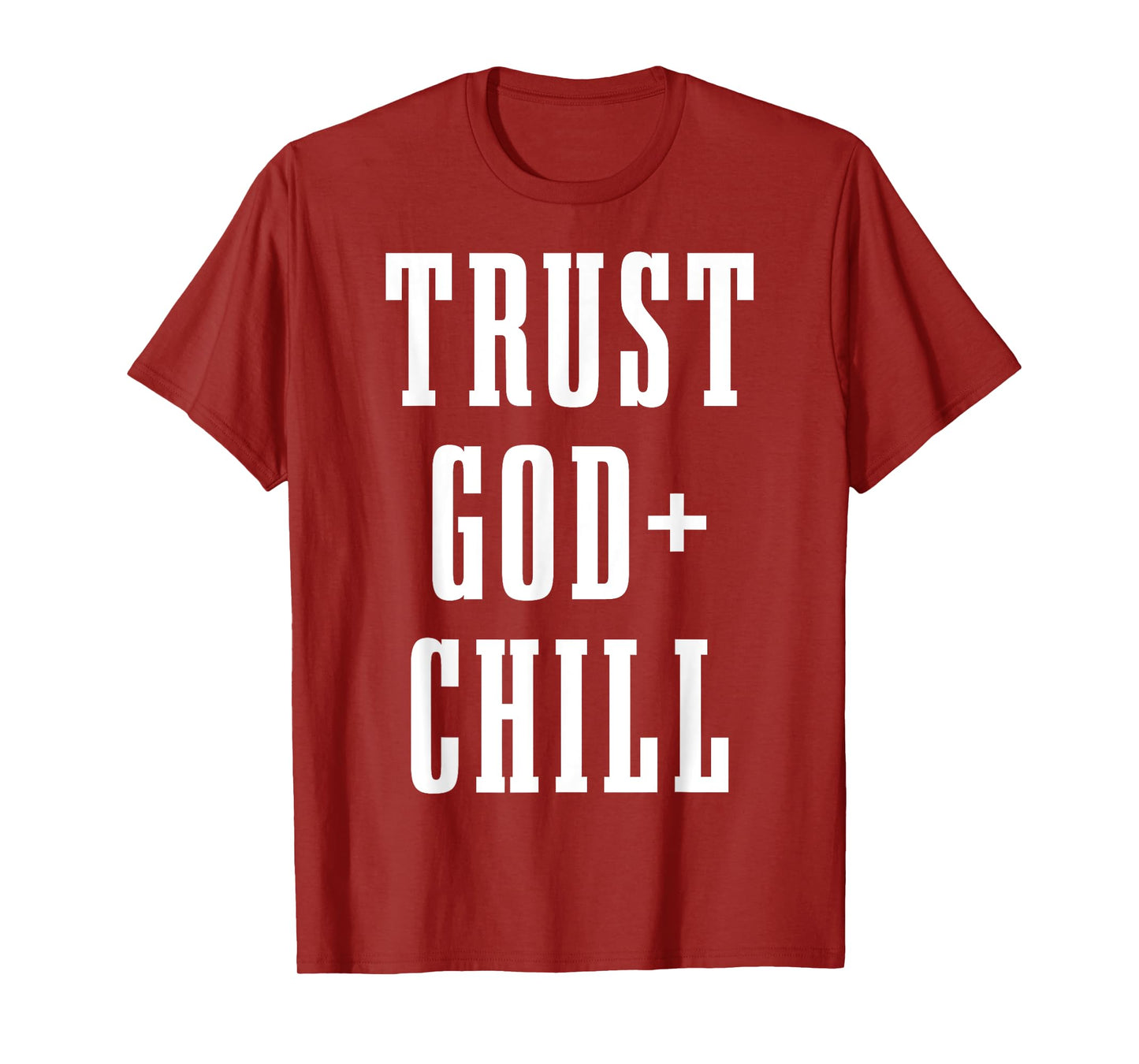Trust God & Chill Christian Faith Jesus Church Pastor Funny T-Shirt