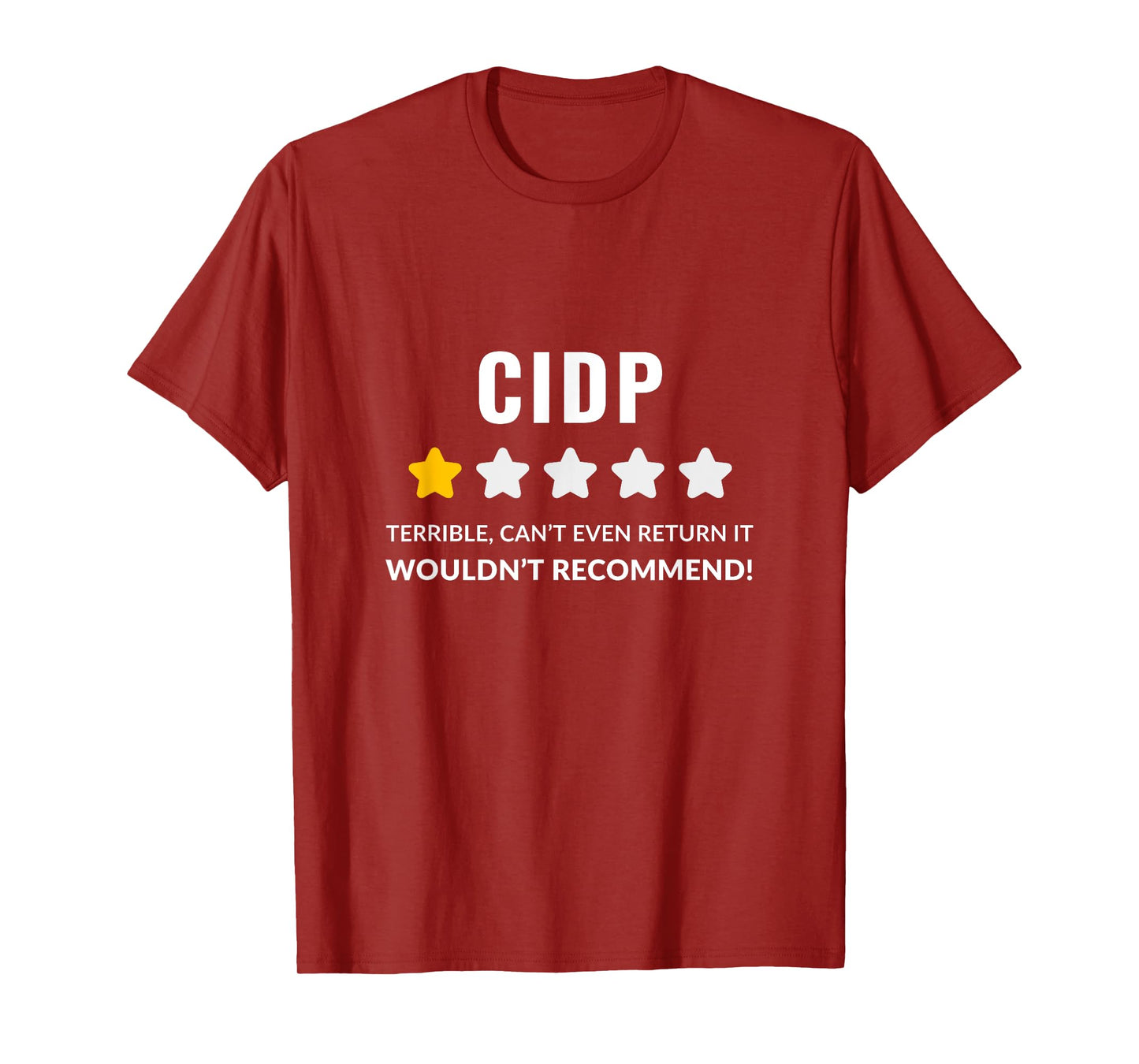 CIDP Wouldn't Recommend Funny T-Shirt