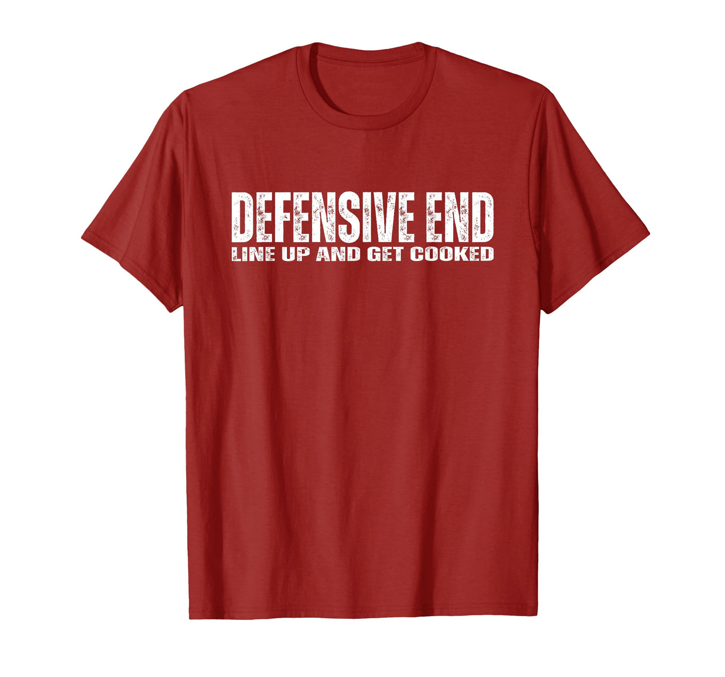 Defensive End (DE) Lineman - Funny Football Athlete Quote T-Shirt