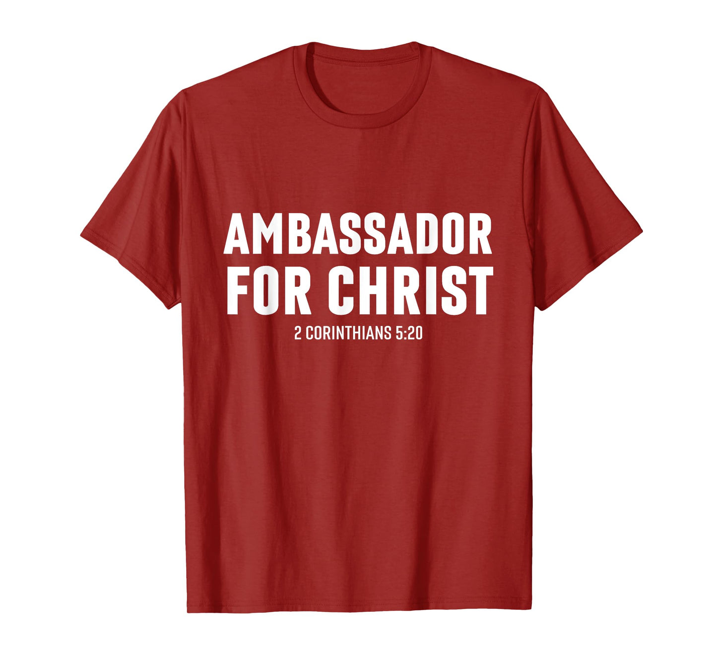 Ambassador For Christ Religious Love Jesus Christian Quote T-Shirt