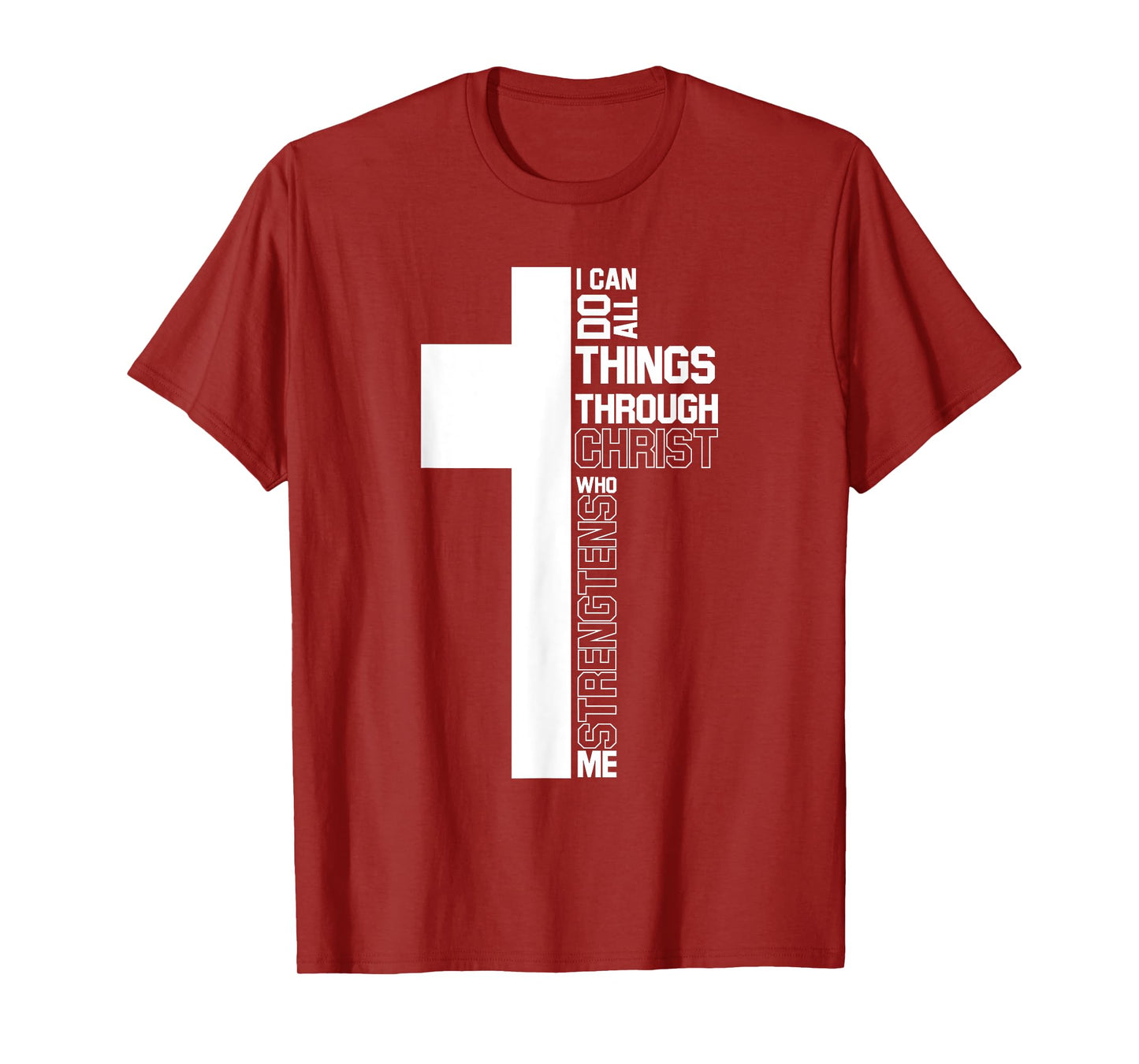 I Can Do All Things Through Christ Cross Christian Gifts T-Shirt
