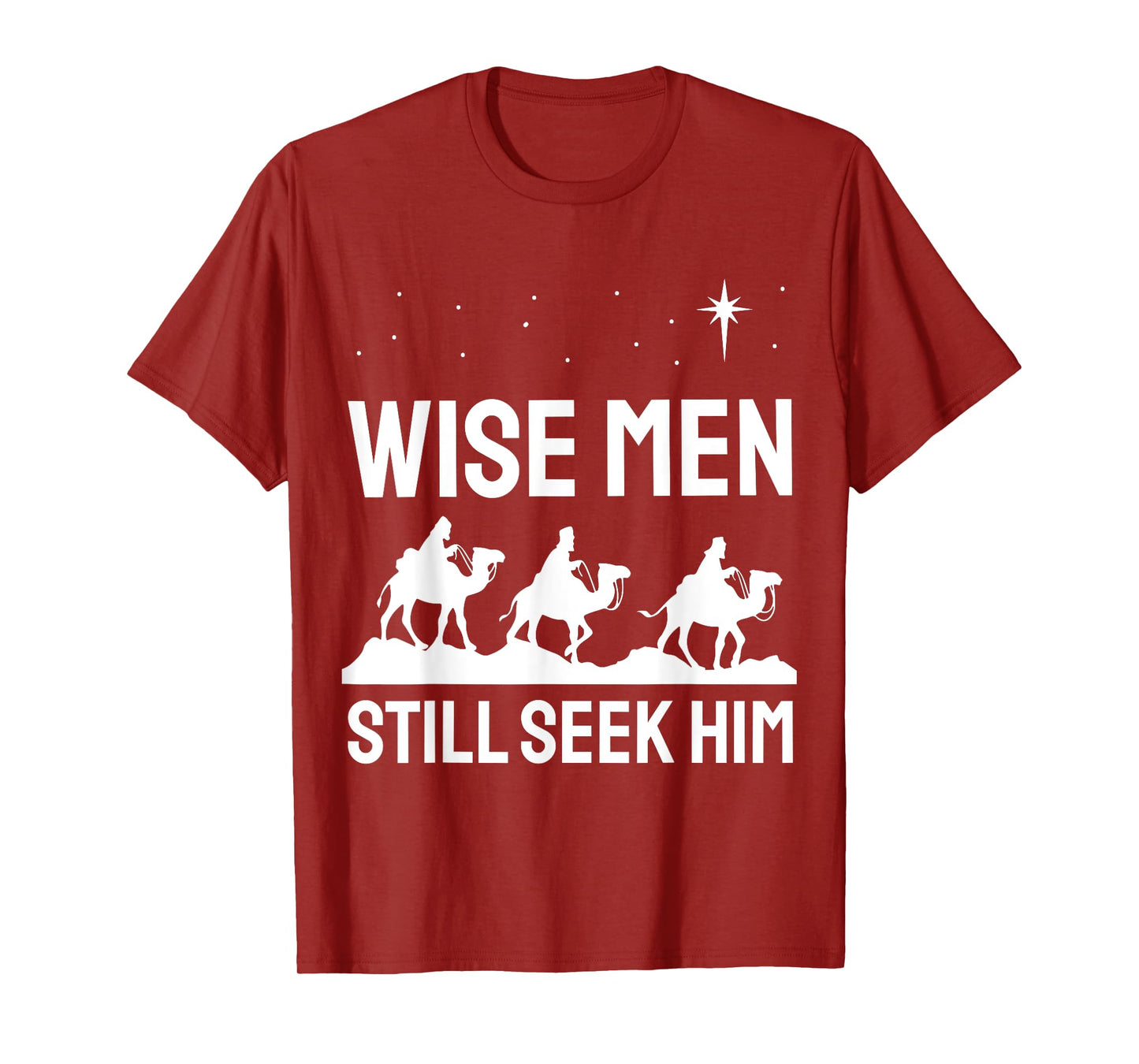 Christian Christmas Christ Jesus - Wise Men Still Seek Him T-Shirt
