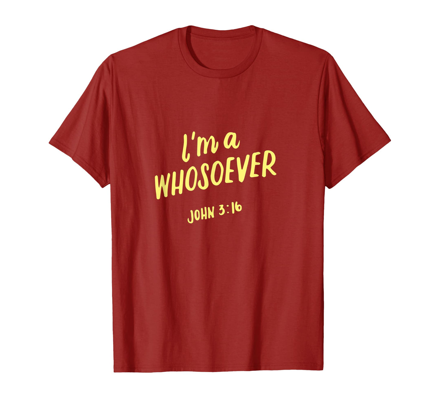 I'm A Whosoever John 3 16, Christian Quotes, Bible Verse T-Shirt