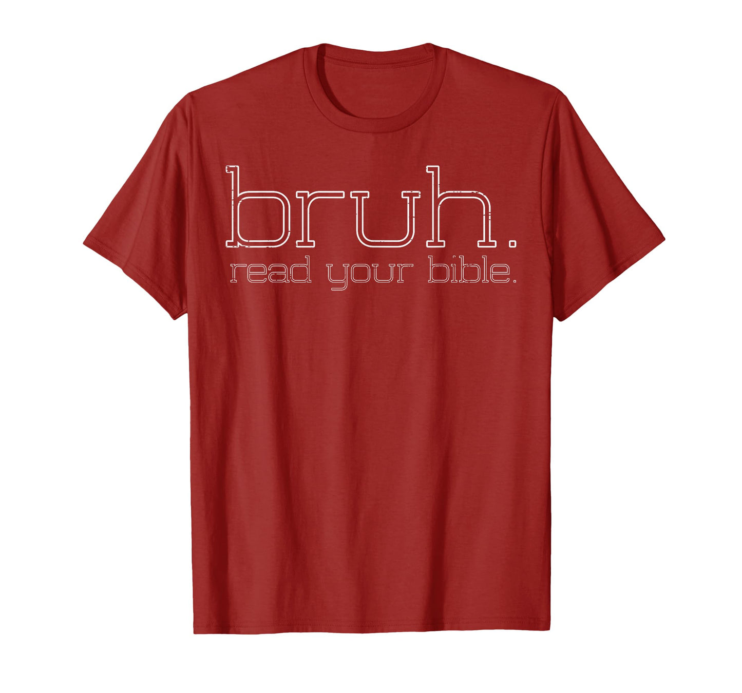 Christian Bruh Read Your Bible Funny Meme Men Women Kids T-Shirt