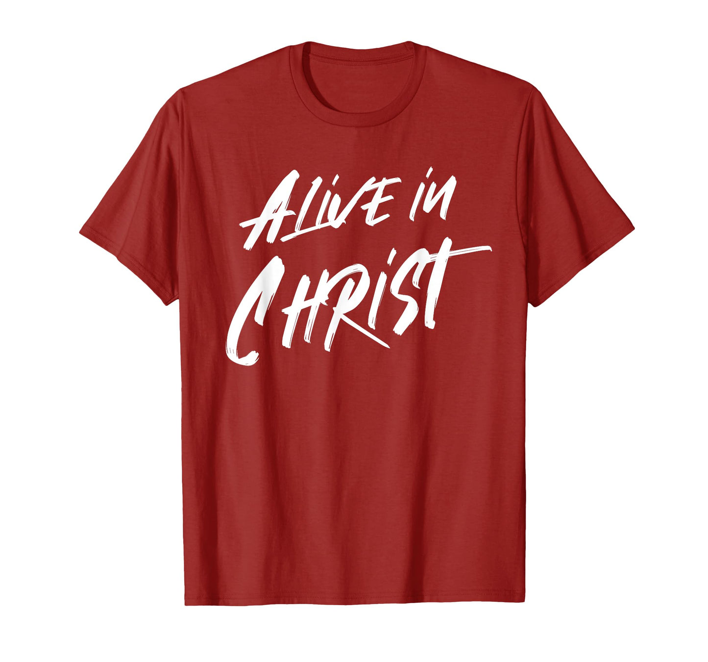 Alive In Christ Christian T-Shirt