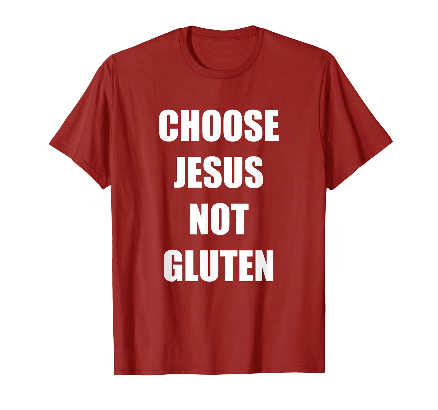 Gluten Free Funny Saying Choose Jesus Not Gluten T-Shirt