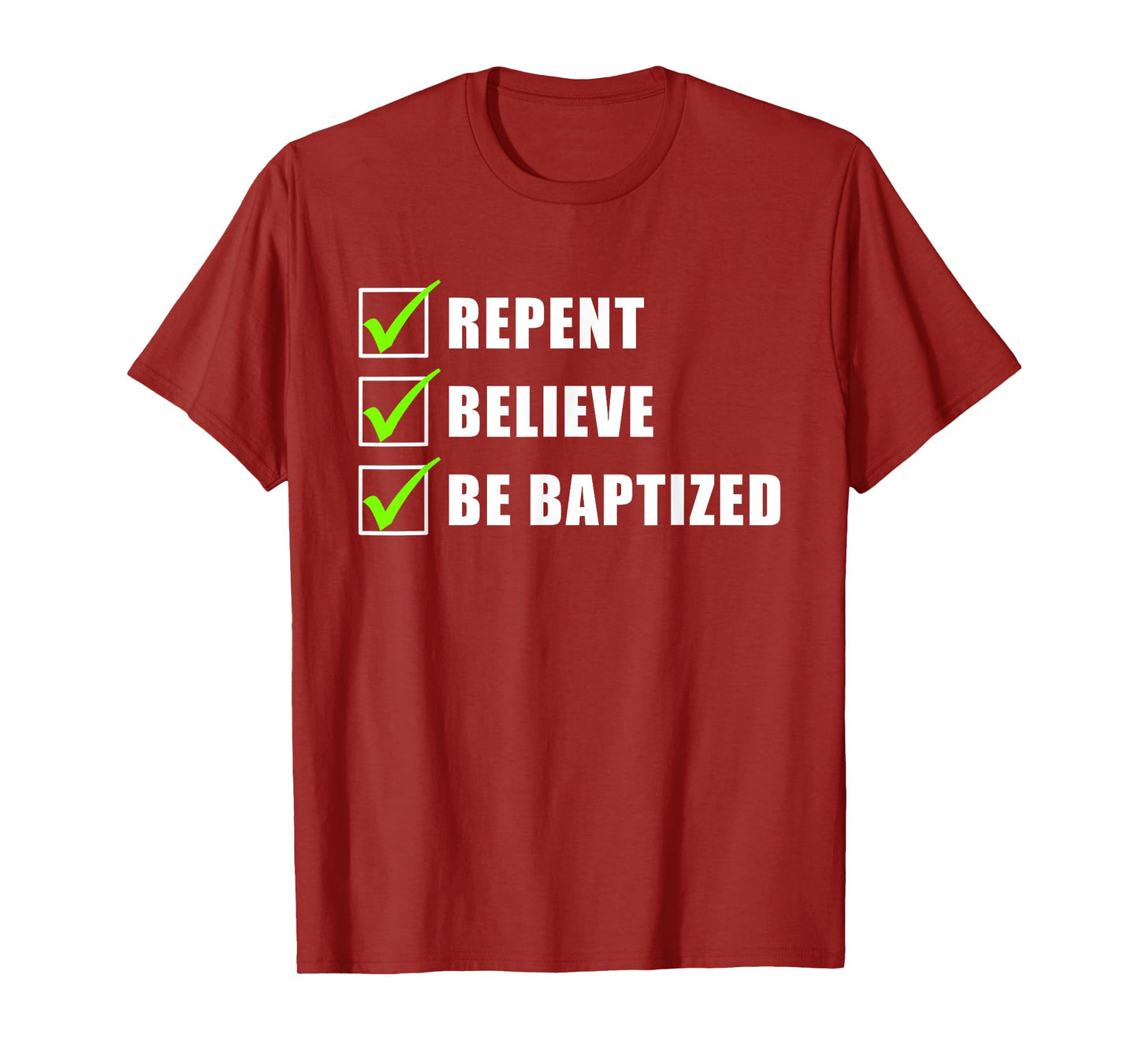 Repent, Believe, Be Baptized – Christian Faith Water Baptism T-Shirt