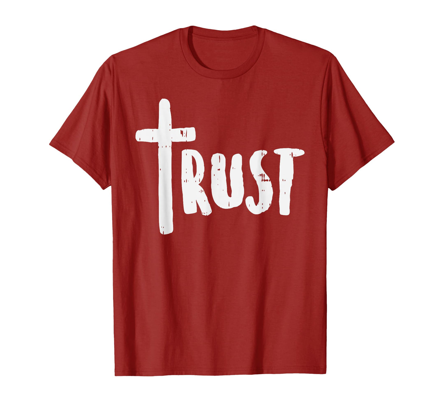Trust Cross God Jesus Christ Faith Religious Christian Gift T-Shirt