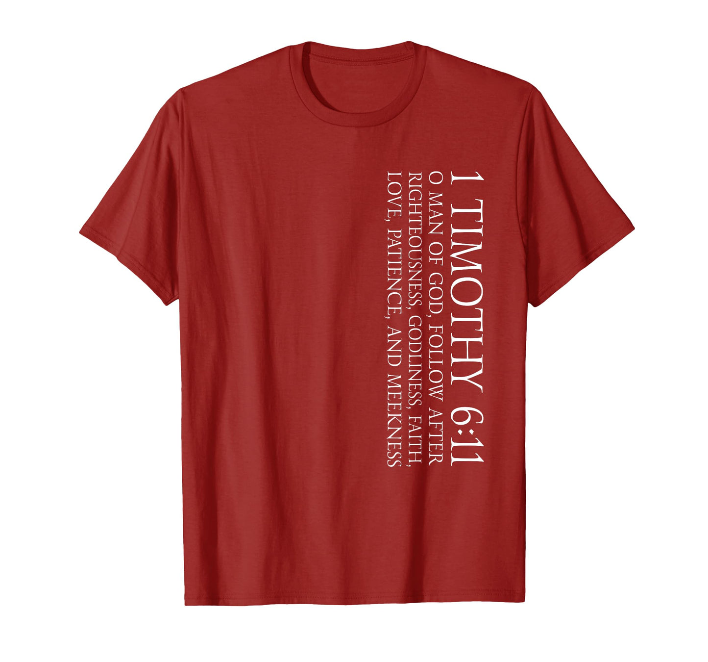 1 Timothy 6:11 Christian and Faith Themed Bible Verse Design T-Shirt