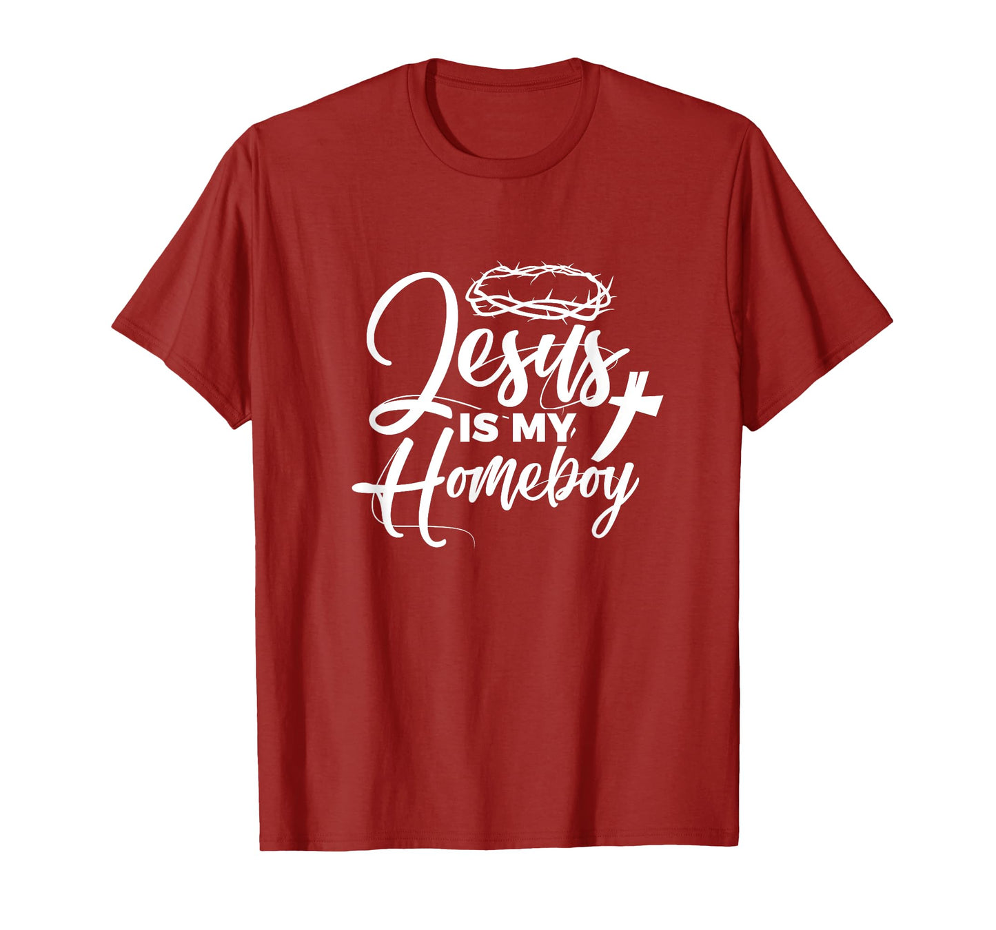 Jesus Is My Homeboy Funny Christian Religious T-Shirt