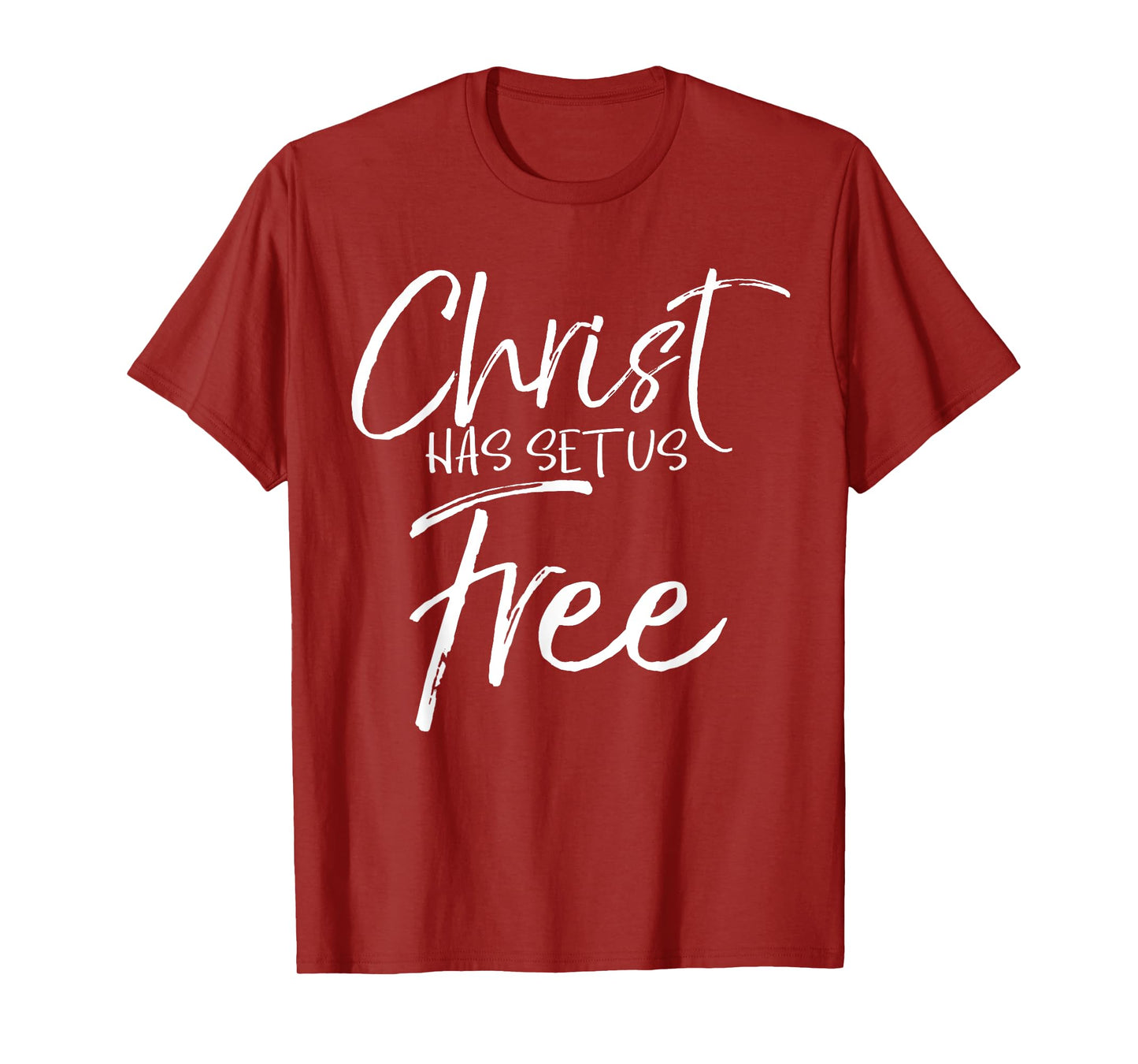 Freedom In Jesus Quote Cute God Gift Christ Has Set Us Free T-Shirt