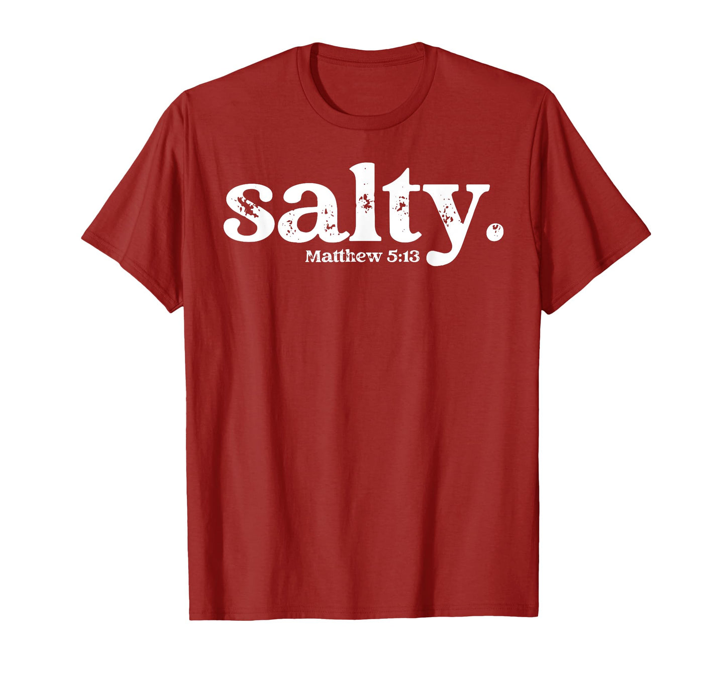 Christian Salty Matthew 5:13 Bible Verse Faith Gift T-Shirt
