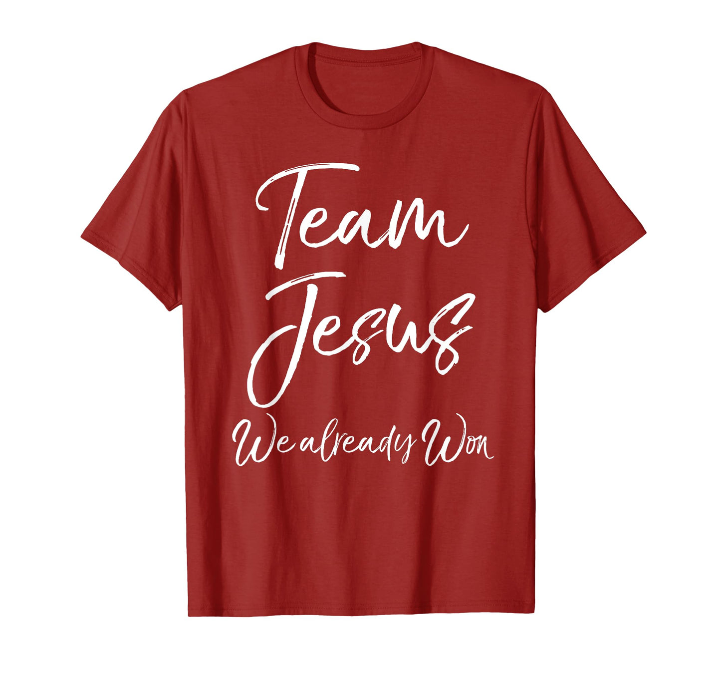 Christian Overcomer Quote Victory Team Jesus We Already Won T-Shirt