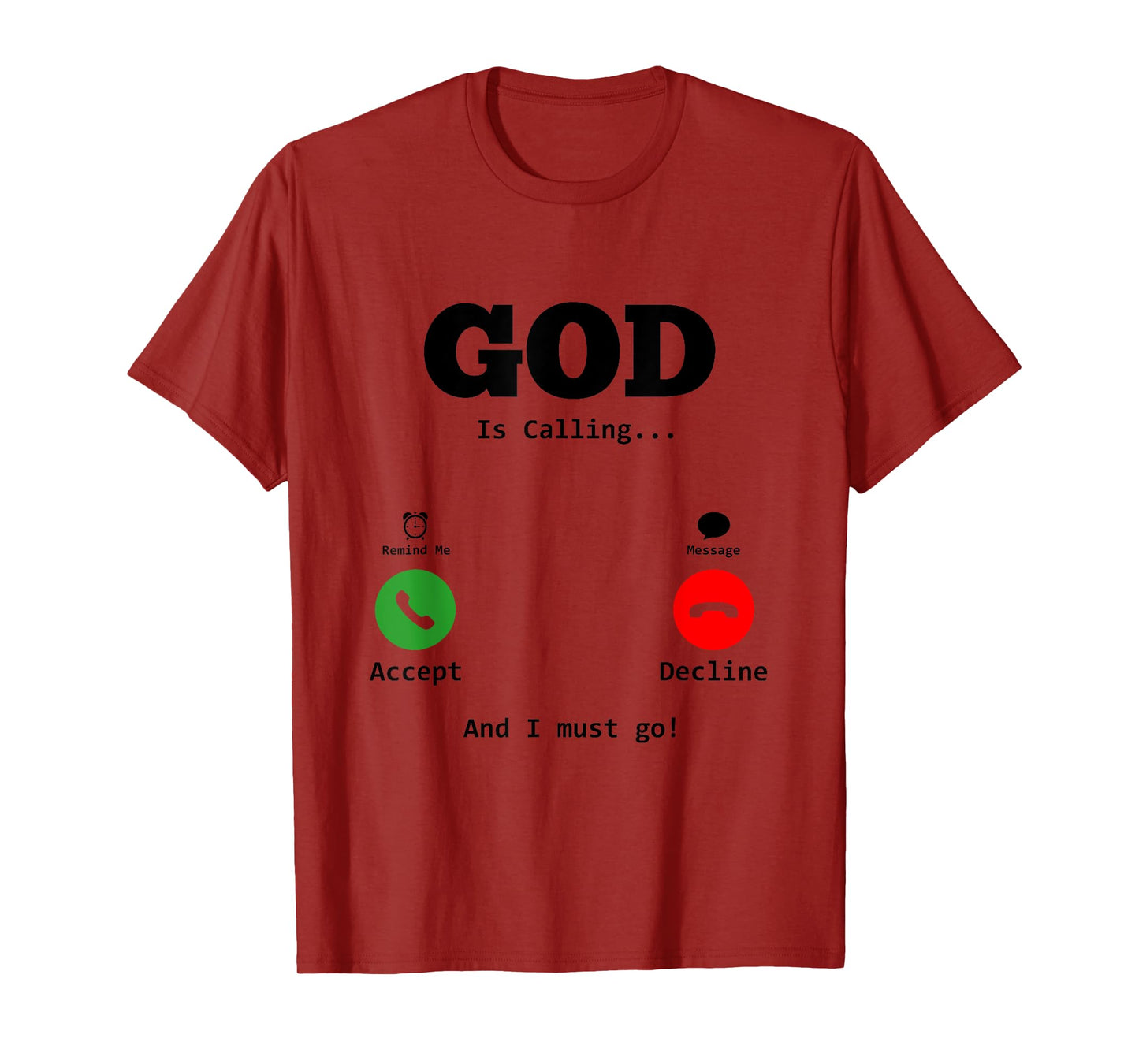 Faith Religious God Is Calling And I Must Go T-Shirt