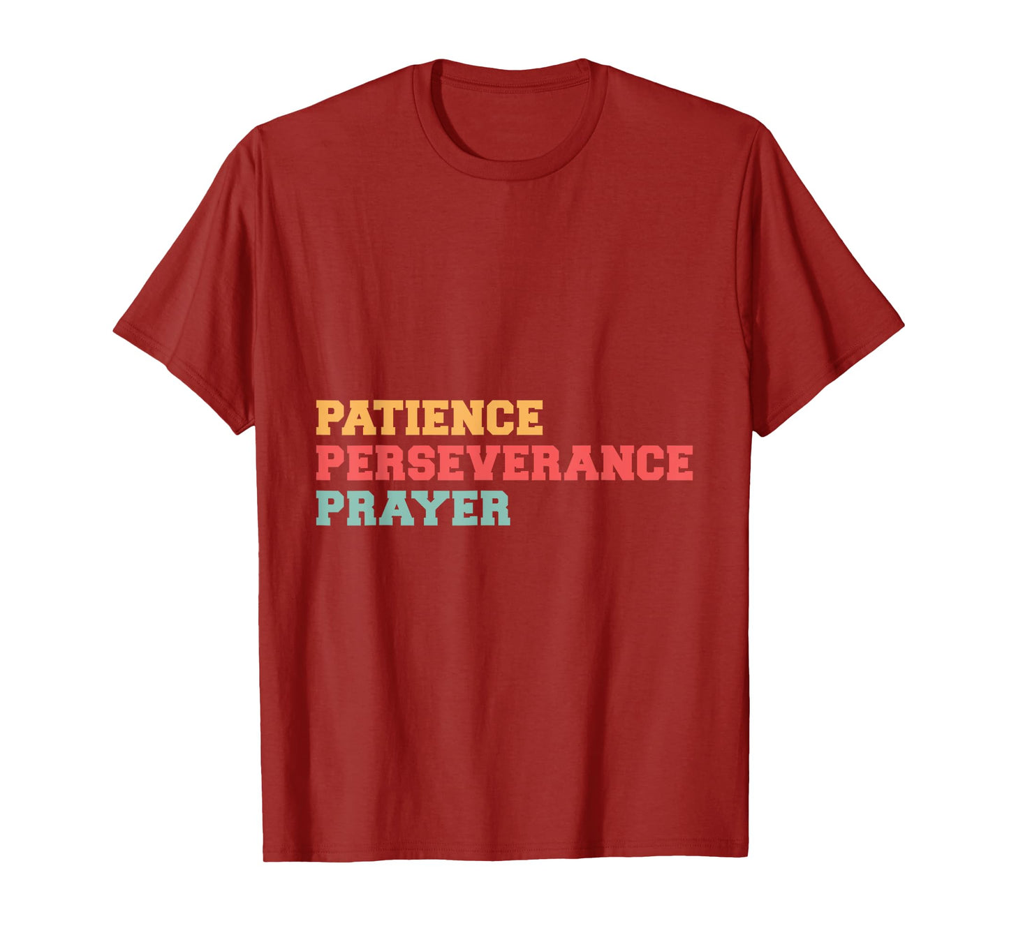 Patience Perseverance Prayer T-Shirt