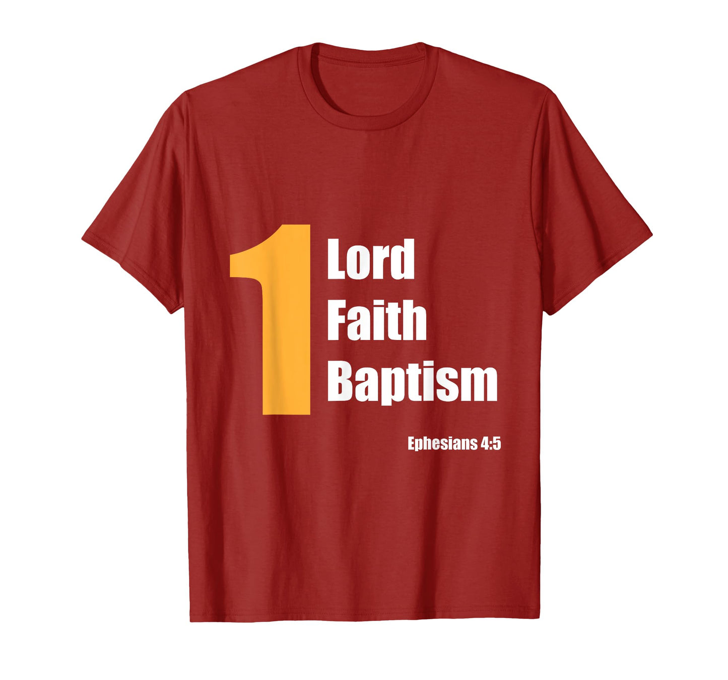 Christian Bible Verse Gift One Lord One Faith One Baptism T-Shirt