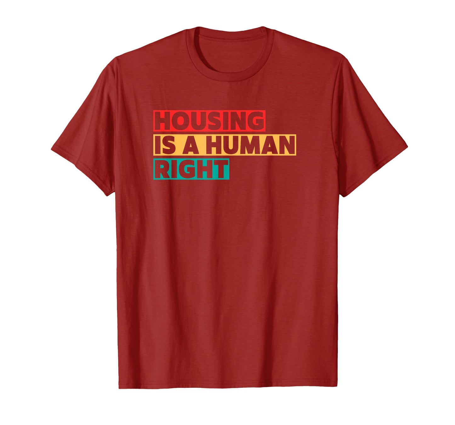 Housing Is A Human Right T-Shirt
