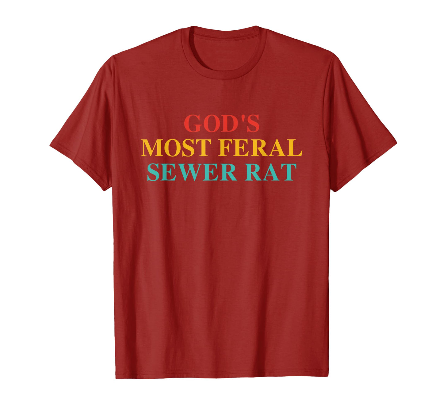 God's Most Feral Sewer Rat T-Shirt