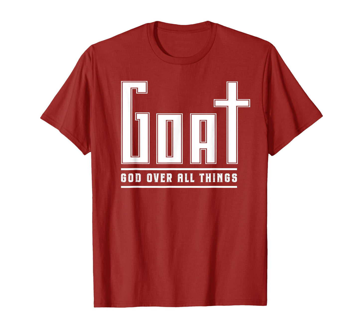 Christian Faith God Over All Things GOAT Funny Religious T-Shirt