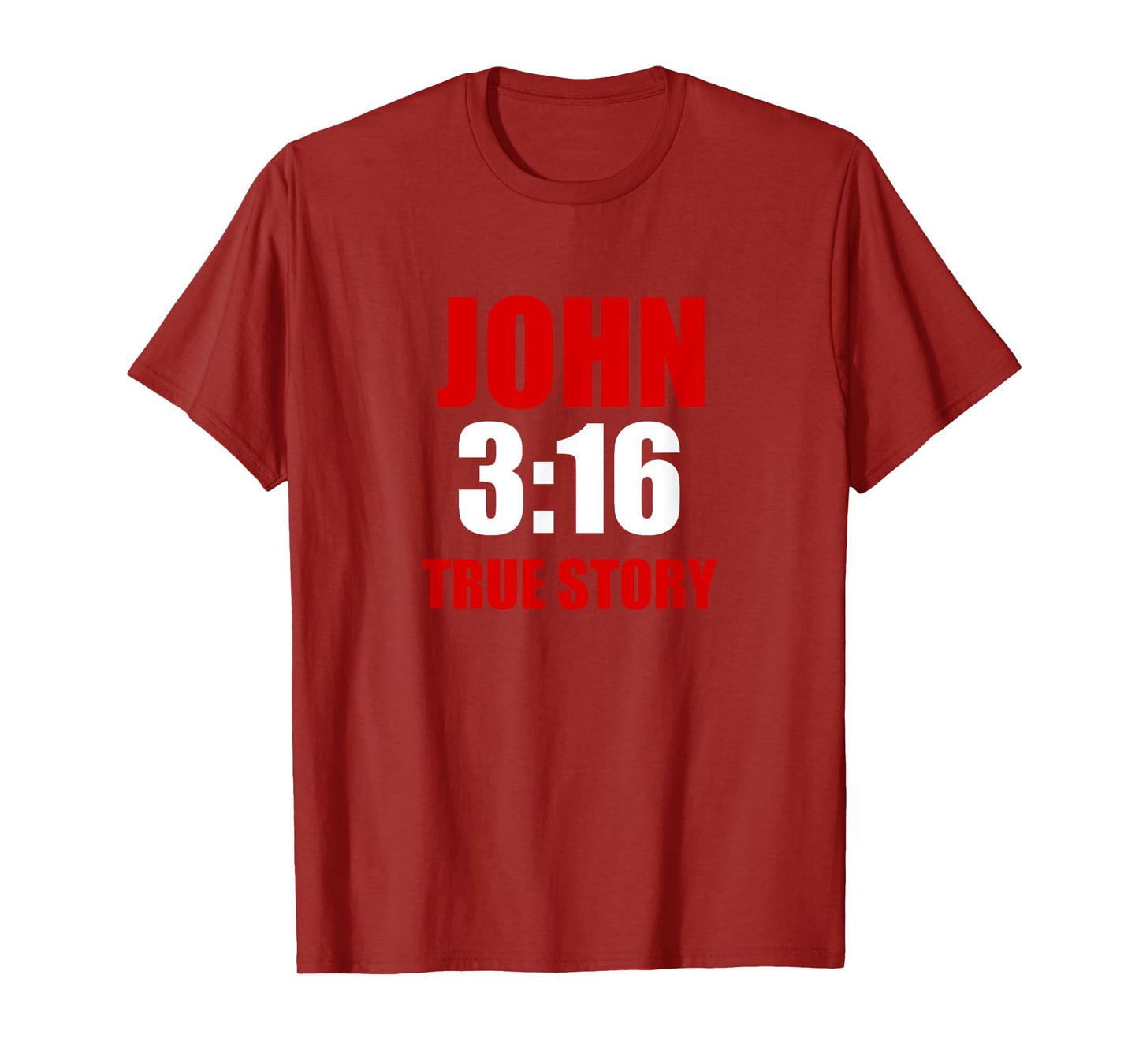 John 3:16 True Story T-Shirt Tee Shirt