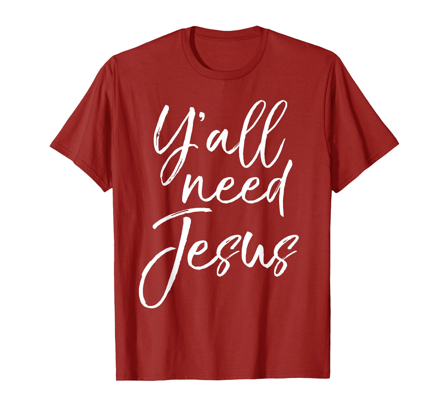Y'all Need Jesus Shirt Funny Southern Yall Christian T-Shirt T-Shirt
