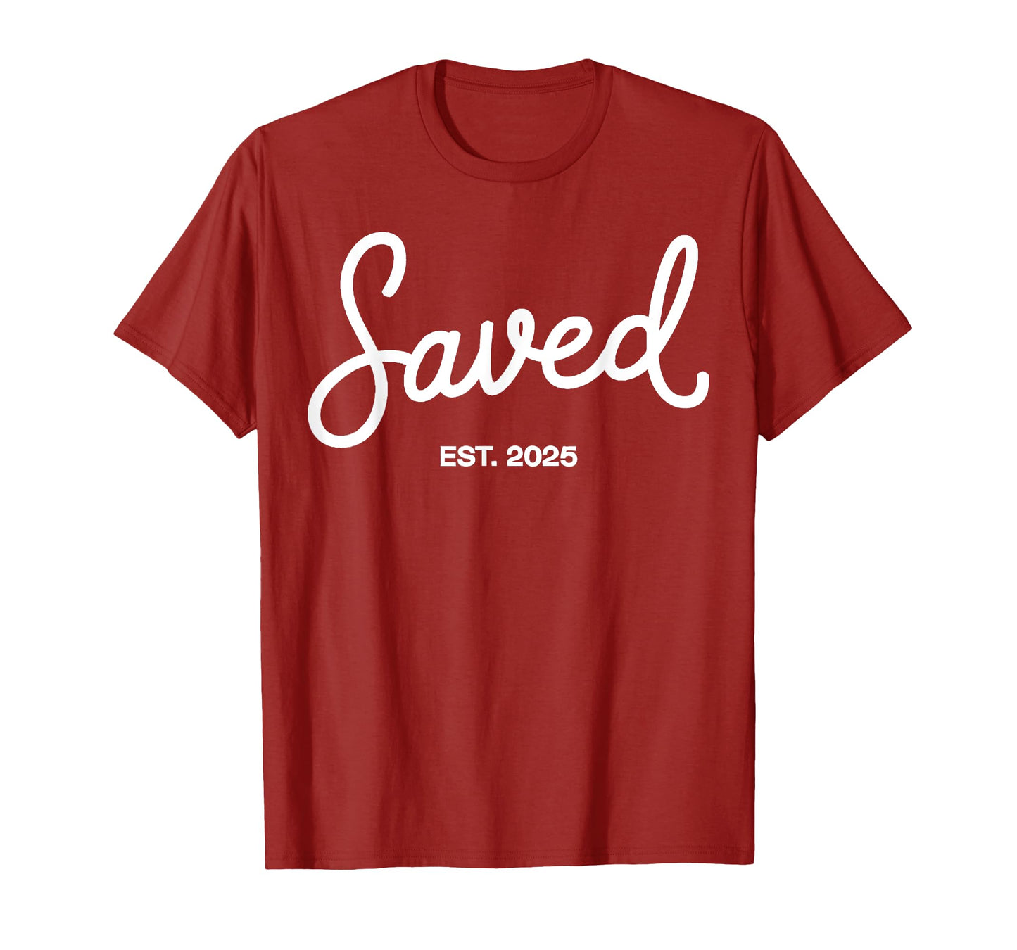 Saved Est. 2025 Christian Baptism Baptized Christianity T-Shirt