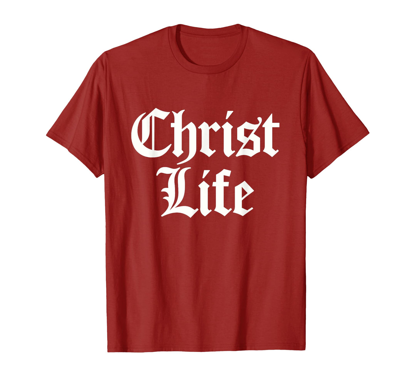Christ Life Christian T-Shirt