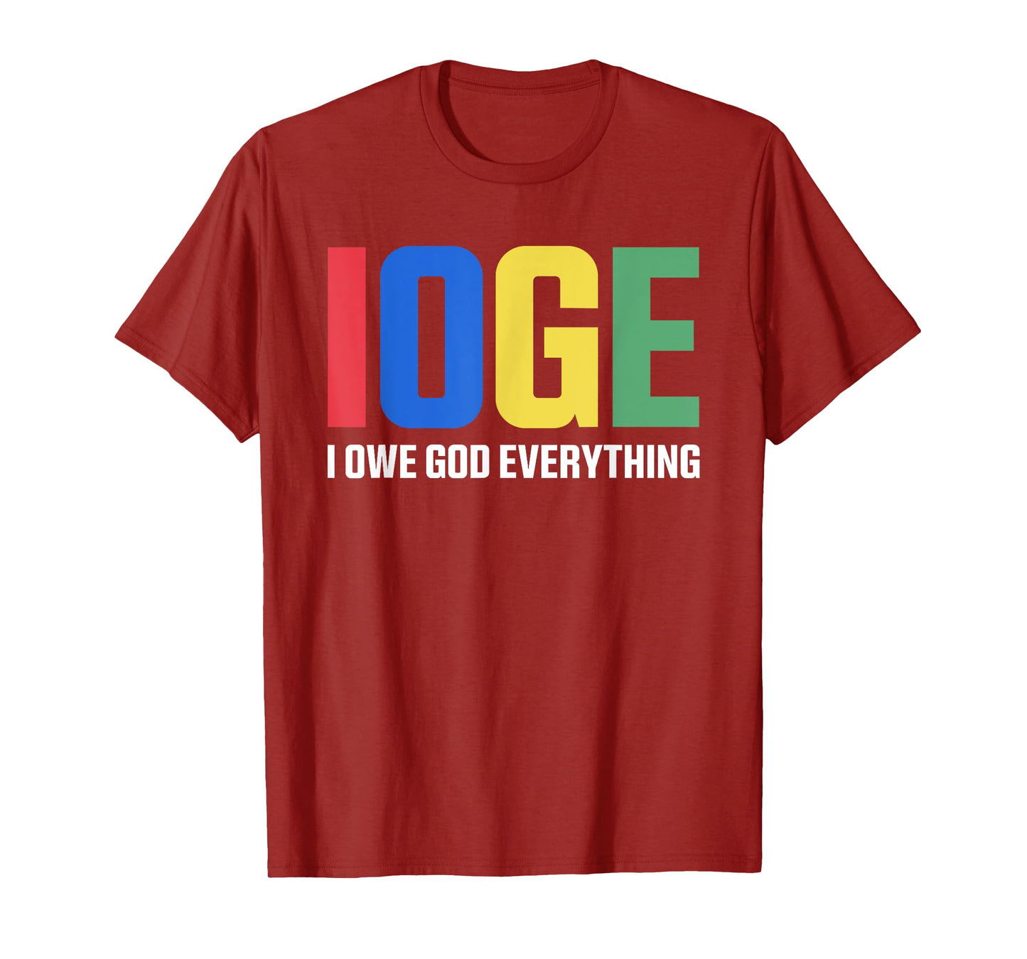 IOGE I Owe God Everything Christian Religious T-Shirt