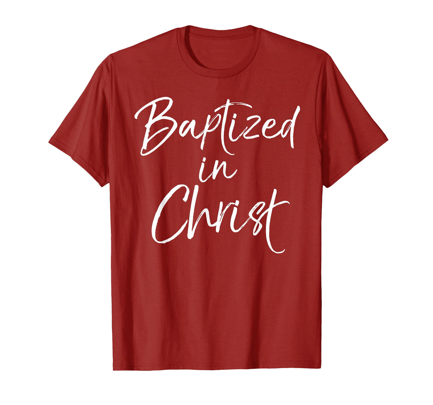 After Baptism Shirt Christian Faith Quote Baptized in Christ T-Shirt