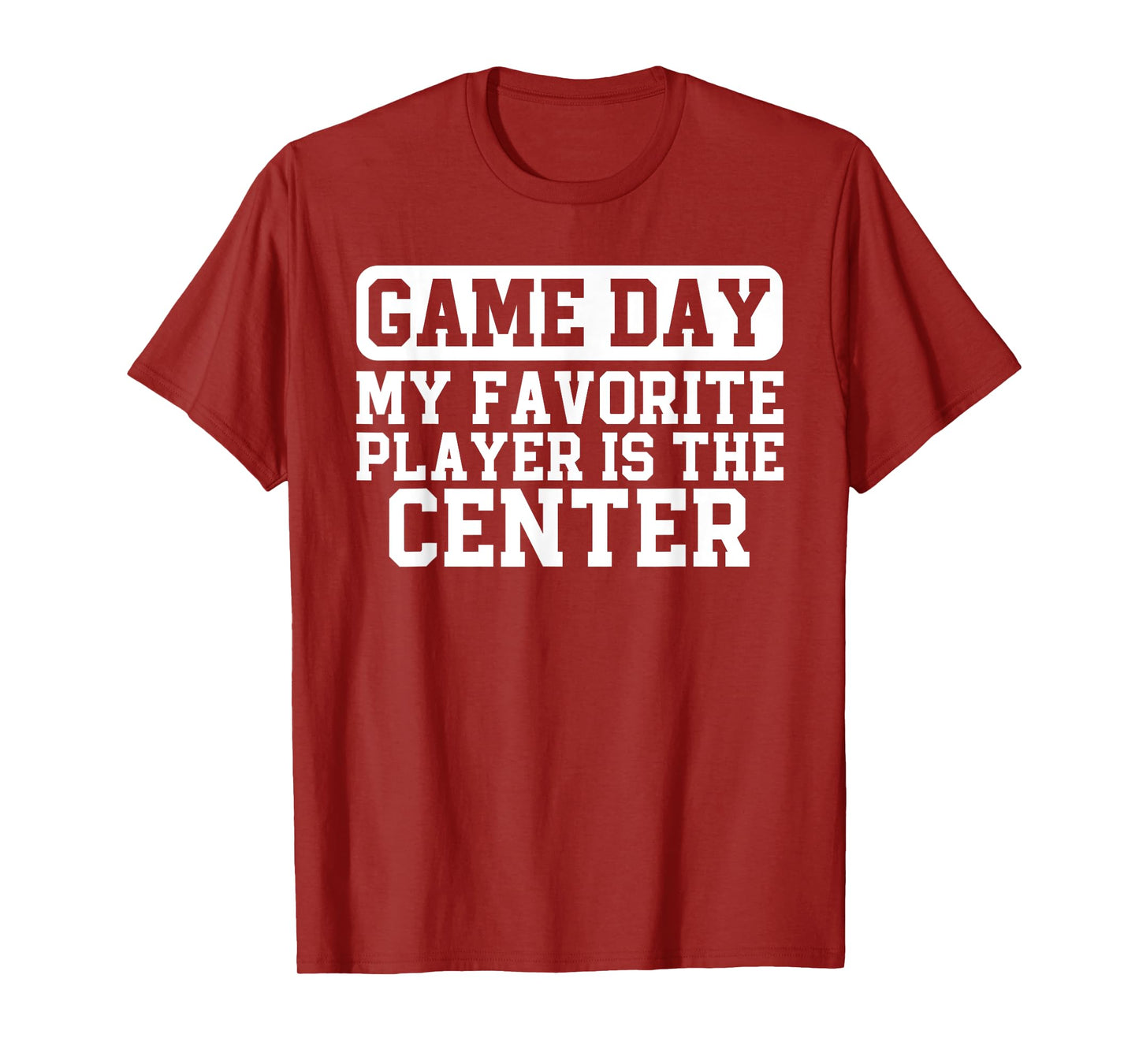 American Football Parent My Favorite Player Is The Center T-Shirt