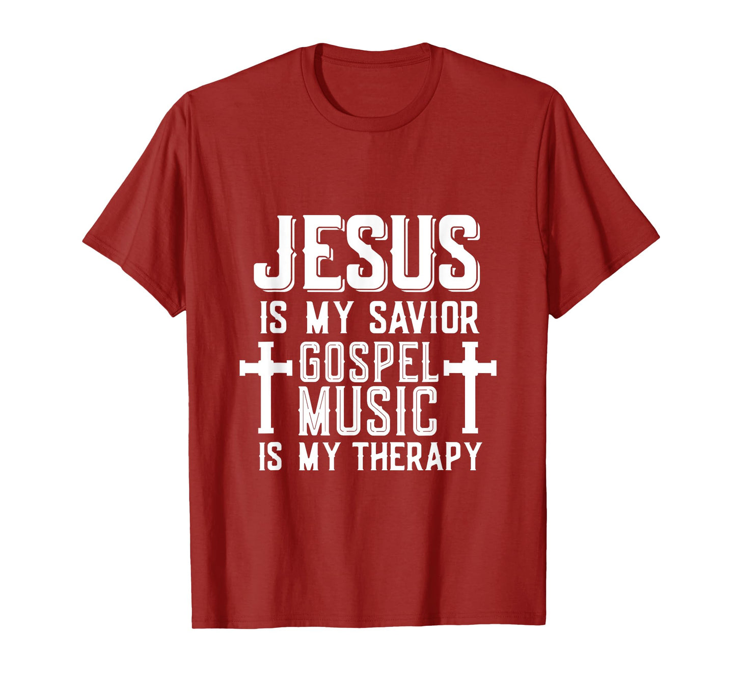 Jesus Is My Savior Gospel Music Is My Therapy God Is Good T-Shirt