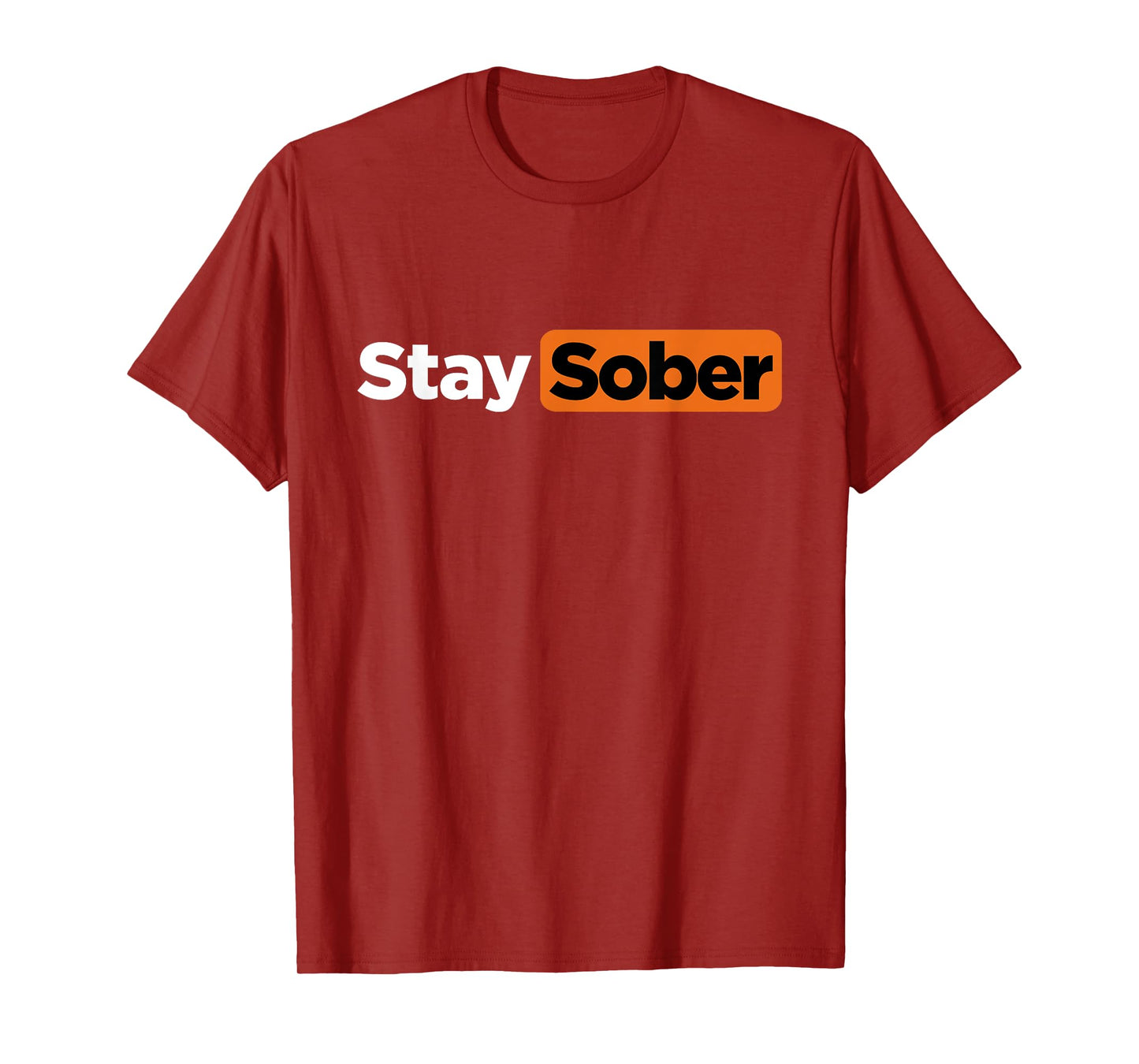 Funny Stay Sober T-Shirt