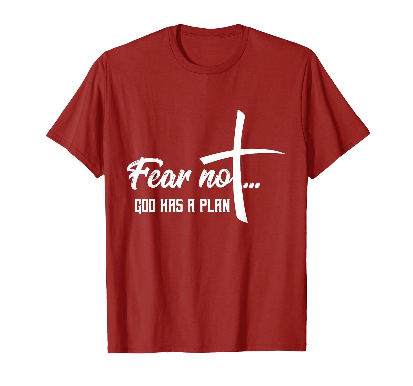 Faith Religious Fear Not God Has A Plan T-Shirt