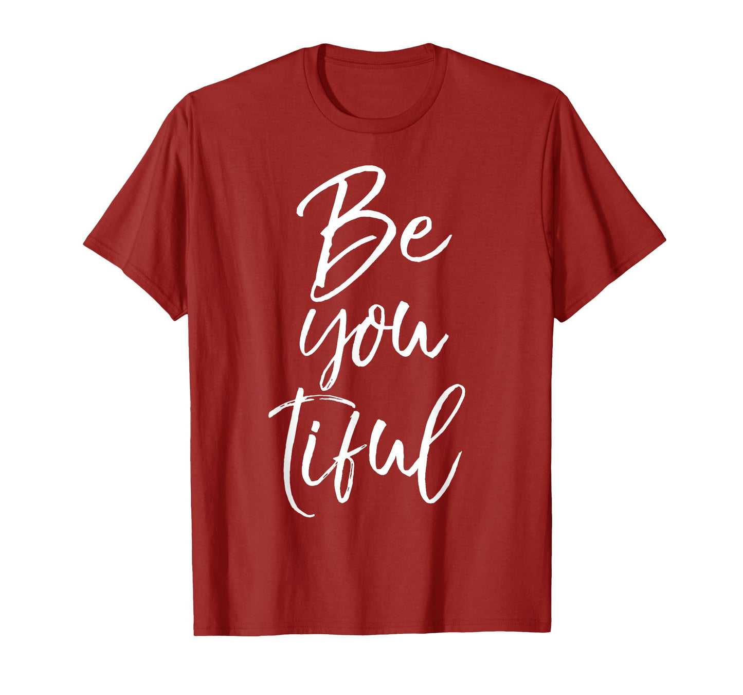 Beautiful Pun Saying Individualism Quote Gift Be You Tiful T-Shirt
