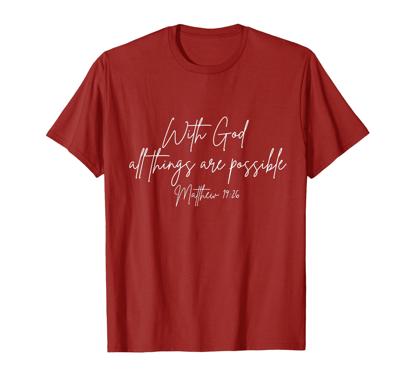 with God All Things are Possible, Matthew 19:26, Biblical T-Shirt