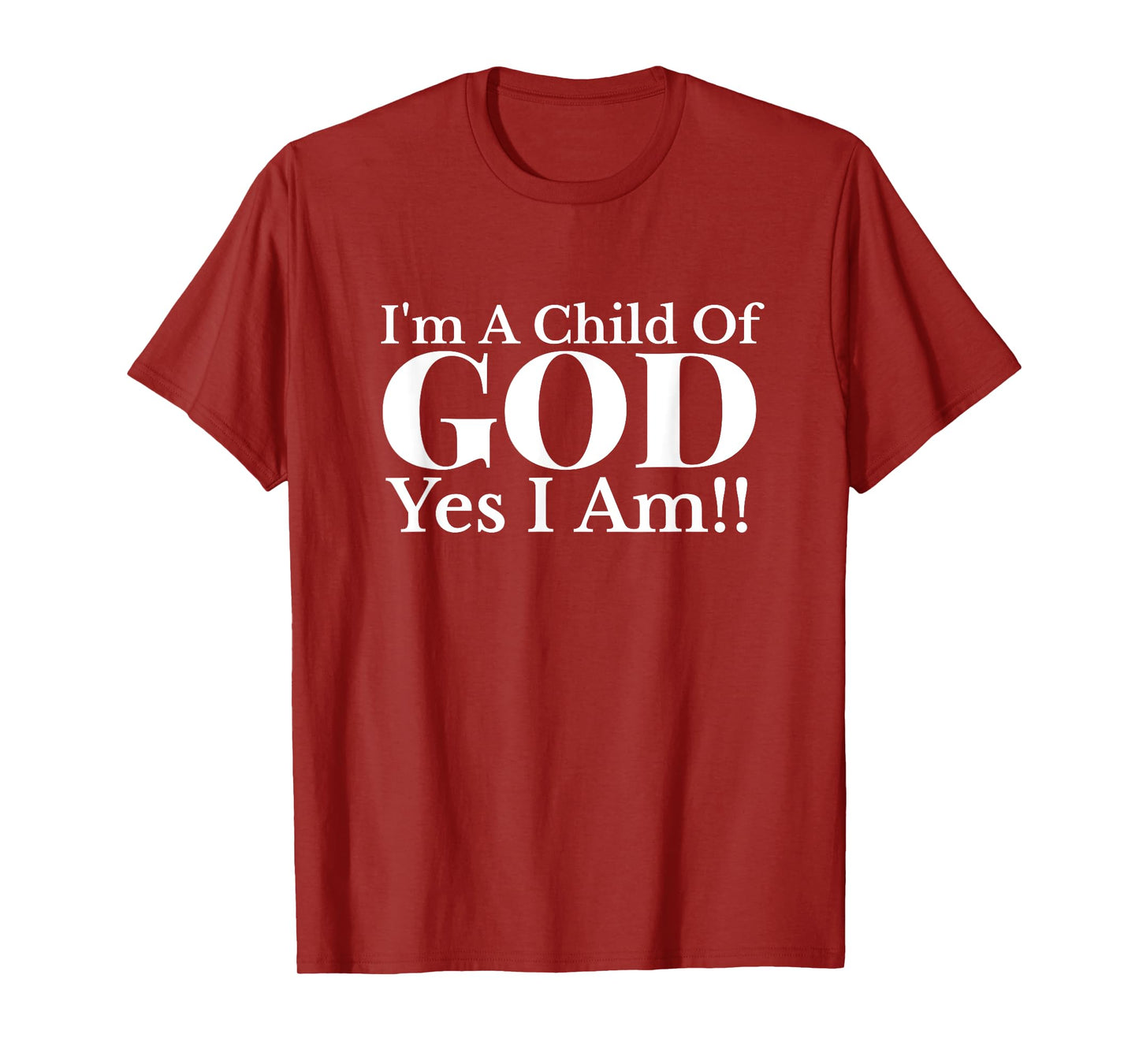 I'm A Child of God Yes I Am Christian Faith T-Shirt