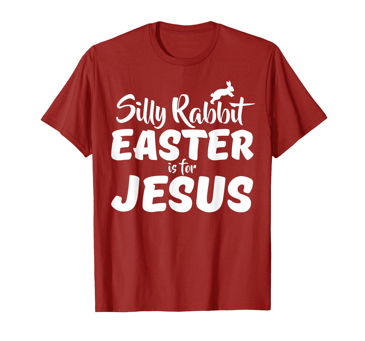 Silly Rabbit Easter Is For Jesus T-Shirt T-Shirt