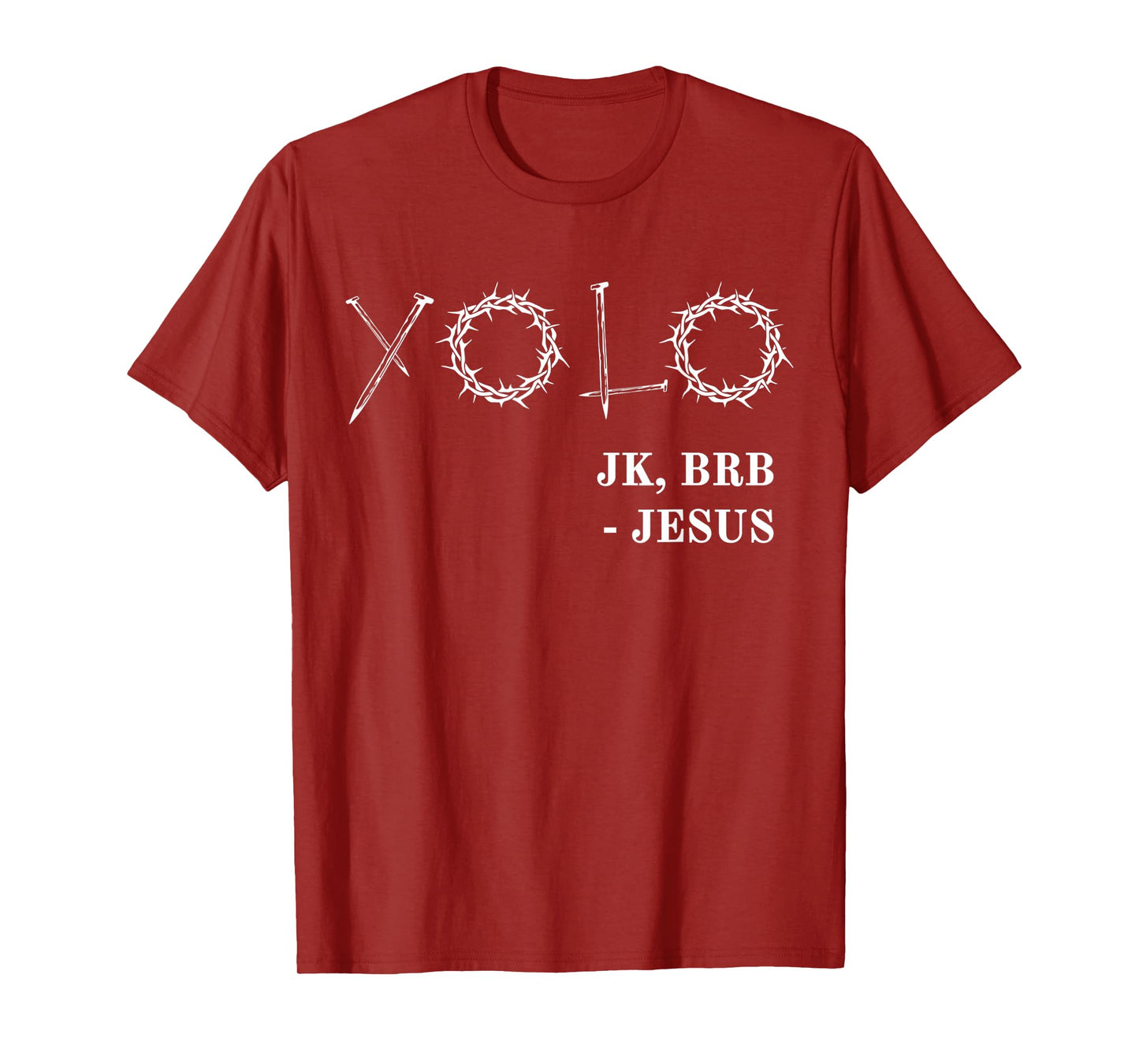 Yolo Just Kidding Brb Jesus Funny Easter Risen Christian T-Shirt